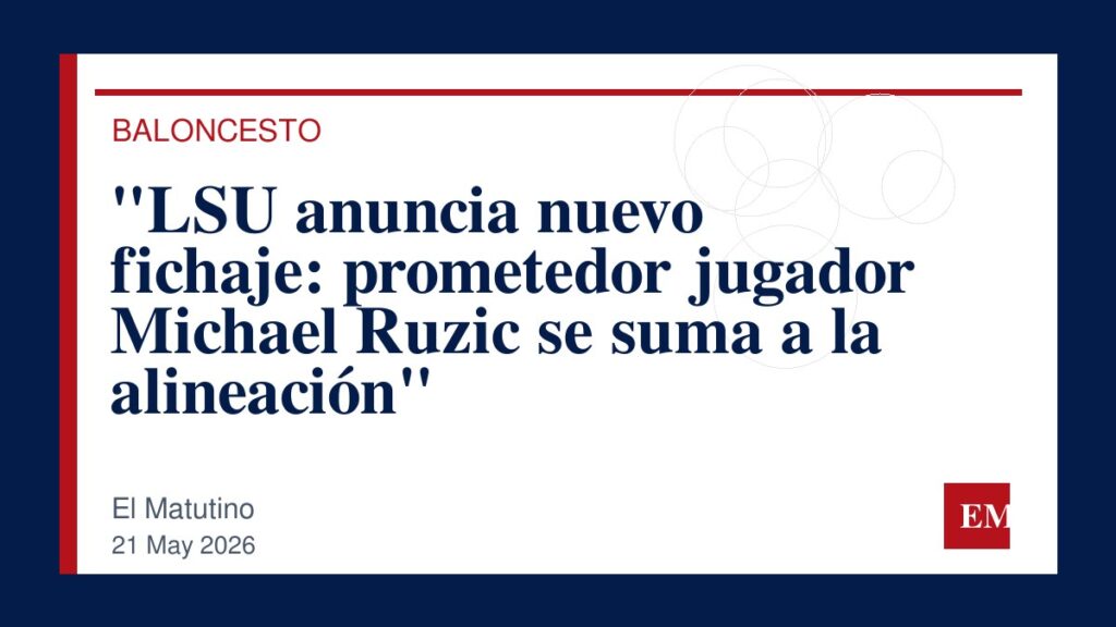 Imagen editorial de El Matutino para “LSU anuncia nuevo fichaje: prometedor jugador Michael Ruzic se suma a la alineación”