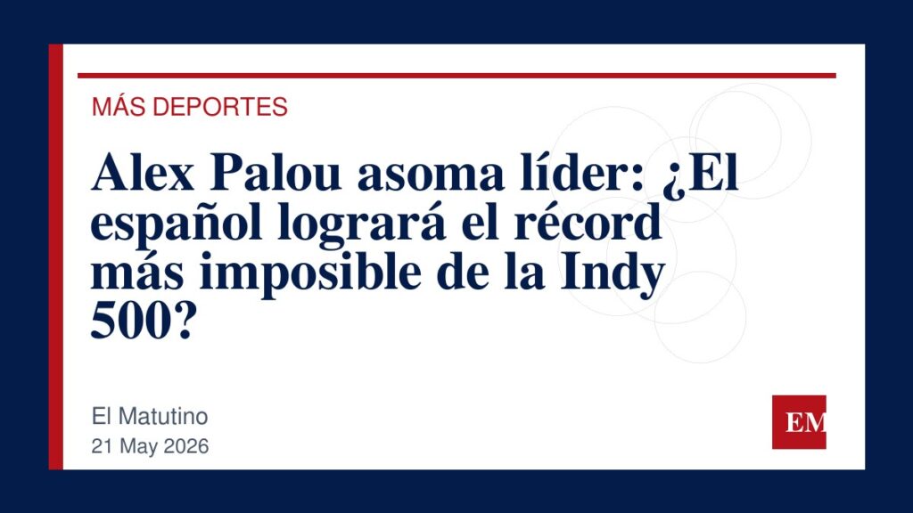 Imagen editorial de El Matutino para Alex Palou asoma líder: ¿El español logrará el récord más imposible de la Indy 500?