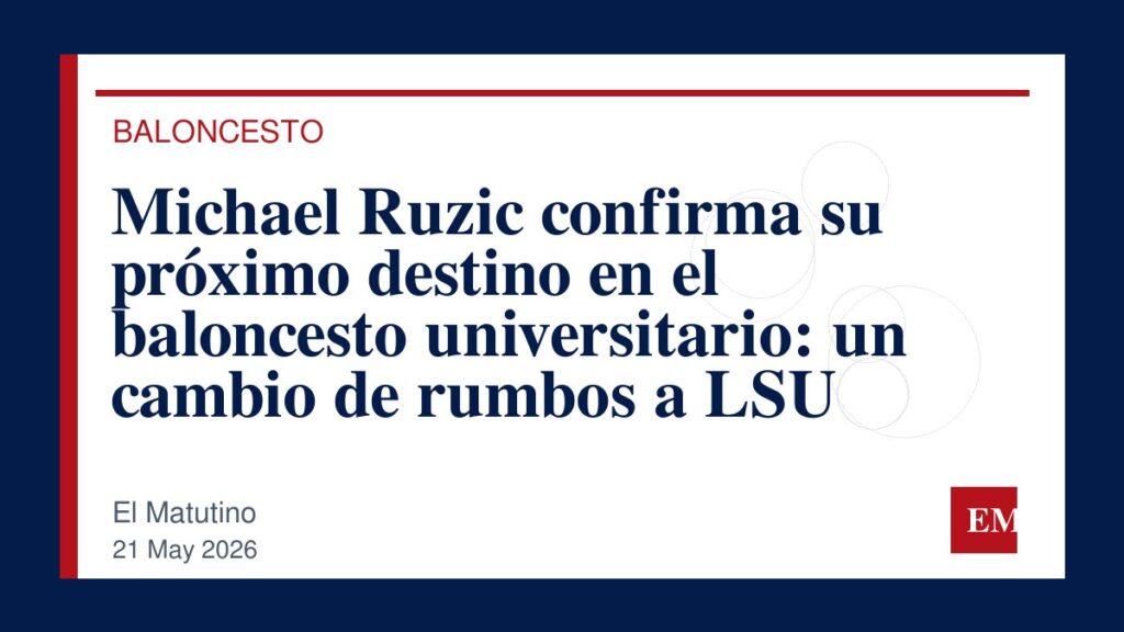 Imagen editorial de El Matutino para Michael Ruzic confirma su próximo destino en el baloncesto universitario: un cambio de rumbos a LSU