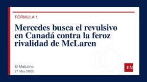 Imagen editorial de El Matutino para Mercedes busca el revulsivo en Canadá contra la feroz rivalidad de McLaren