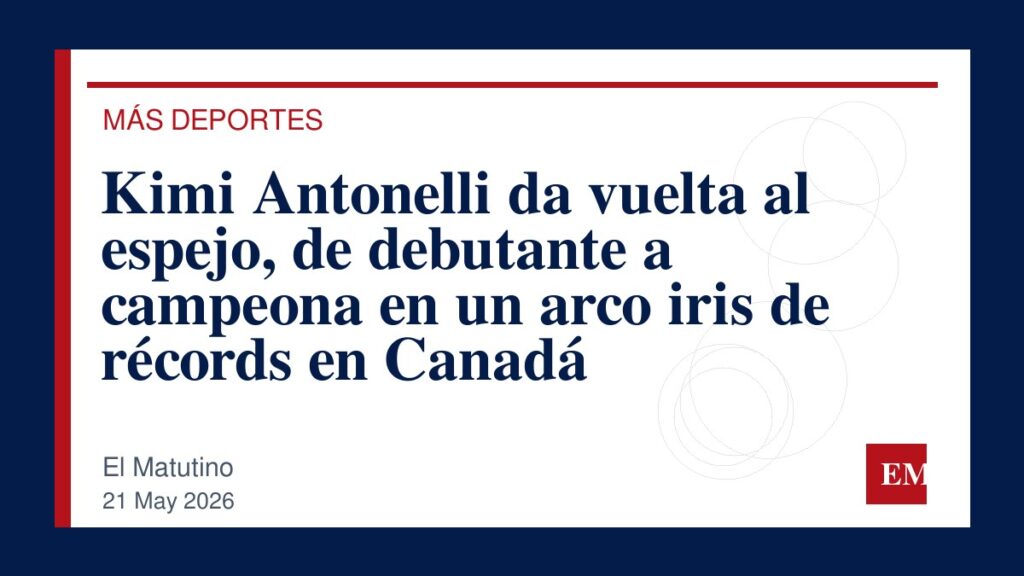 Imagen editorial de El Matutino para Kimi Antonelli da vuelta al espejo, de debutante a campeona en un arco iris de récords en Canadá