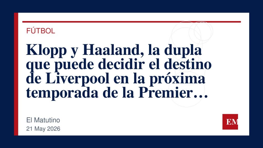 Imagen editorial de El Matutino para Klopp y Haaland, la dupla que puede decidir el destino de Liverpool en la próxima temporada de la Premier…
