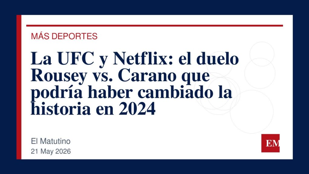Imagen editorial de El Matutino para La UFC y Netflix: el duelo Rousey vs. Carano que podría haber cambiado la historia en 2024