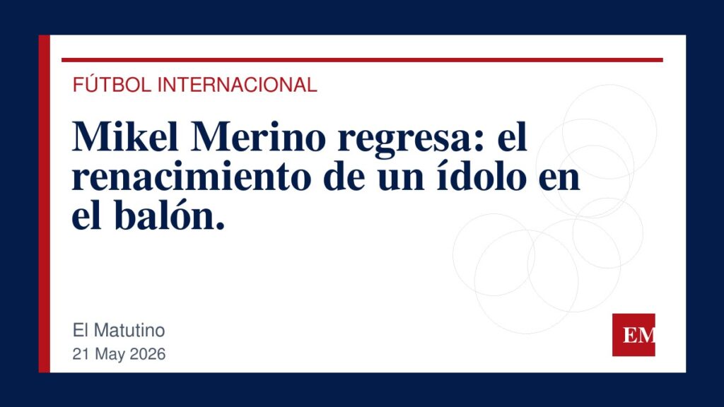 Imagen editorial de El Matutino para Mikel Merino regresa: el renacimiento de un ídolo en el balón.