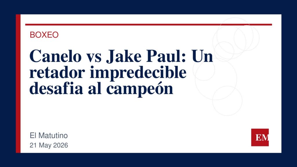 Imagen editorial de El Matutino para Canelo vs Jake Paul: Un retador impredecible desafia al campeón