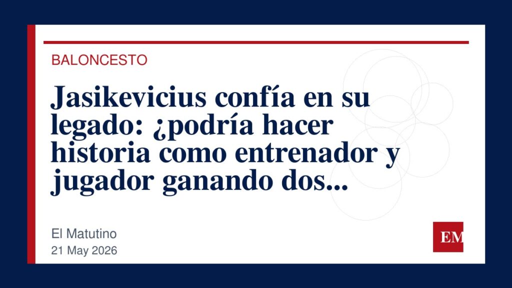 Imagen editorial de El Matutino para Jasikevicius confía en su legado: ¿podría hacer historia como entrenador y jugador ganando dos Euroligas…