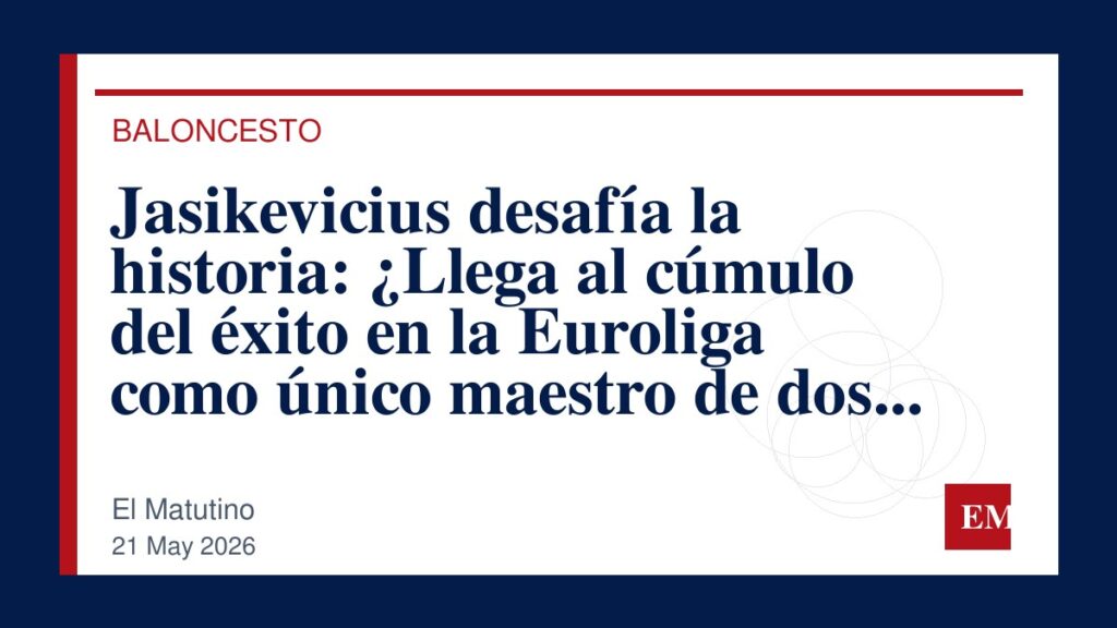 Imagen editorial de El Matutino para Jasikevicius desafía la historia: ¿Llega al cúmulo del éxito en la Euroliga como único maestro de dos finales…