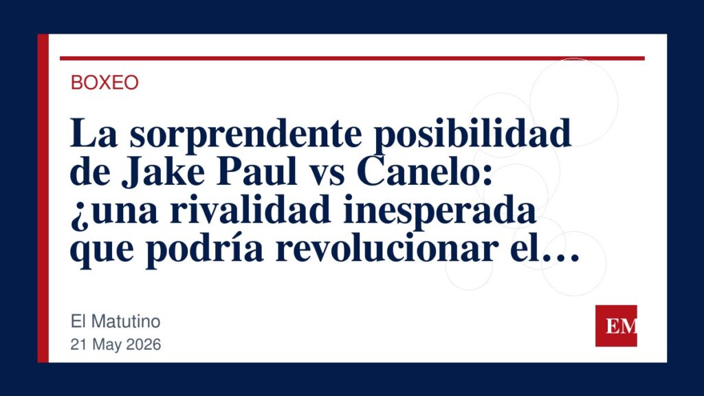 Imagen editorial de El Matutino para La sorprendente posibilidad de Jake Paul vs Canelo: ¿una rivalidad inesperada que podría revolucionar el…