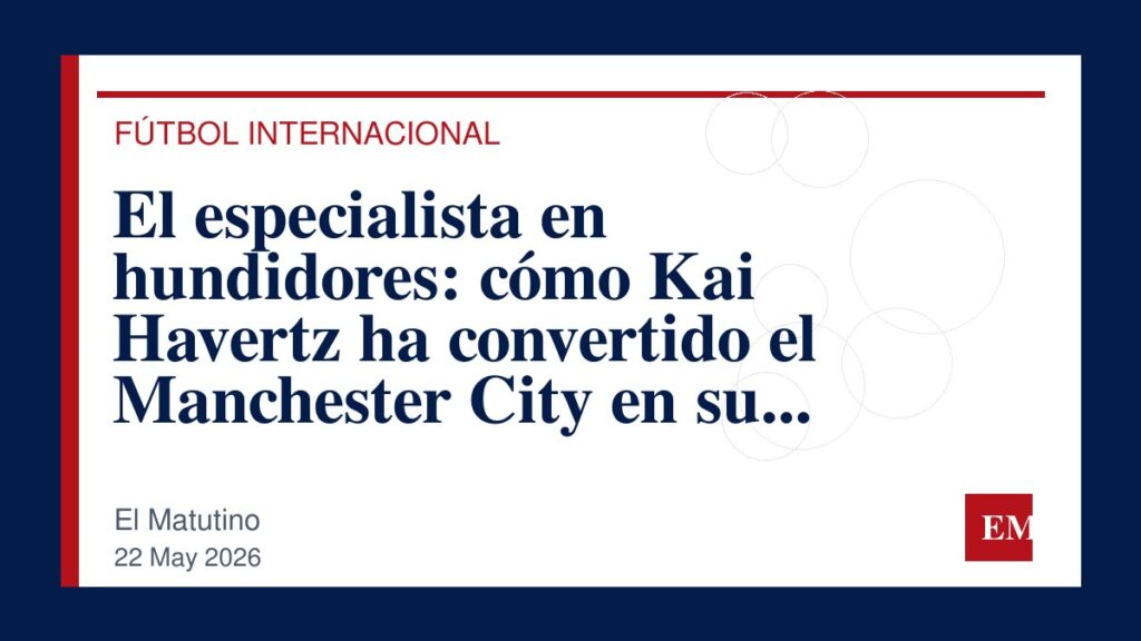 Imagen editorial de El Matutino para El especialista en hundidores: cómo Kai Havertz ha convertido el Manchester City en su terreno de juego…