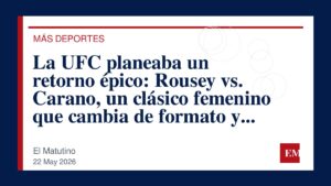 Imagen editorial de El Matutino para La UFC planeaba un retorno épico: Rousey vs. Carano, un clásico femenino que cambia de formato y busca su…