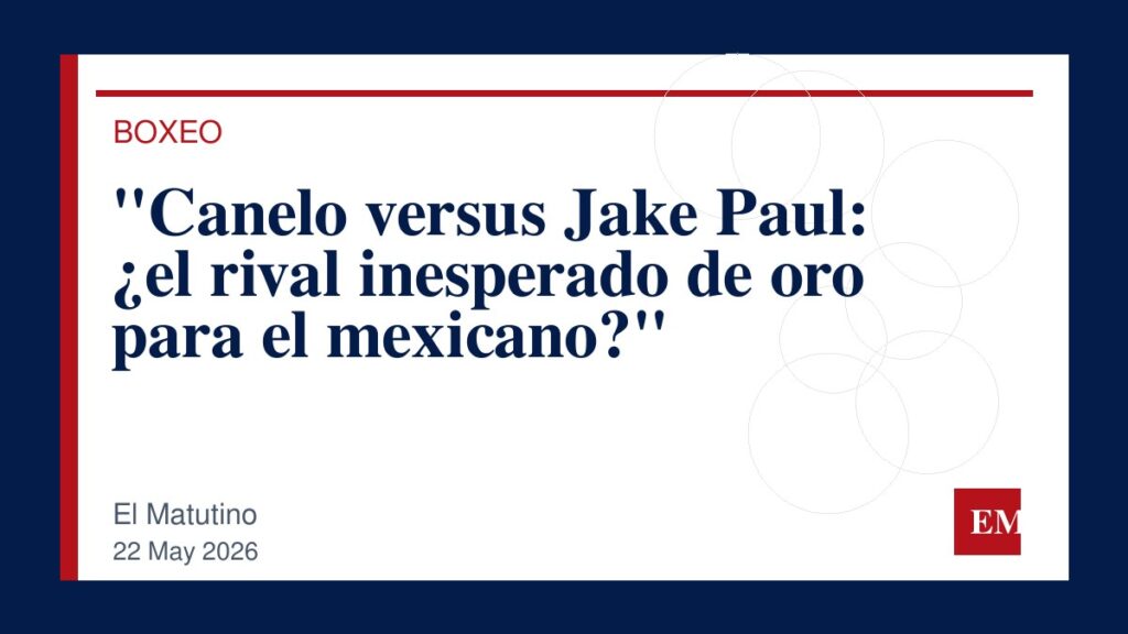 Imagen editorial de El Matutino para “Canelo versus Jake Paul: ¿el rival inesperado de oro para el mexicano?”