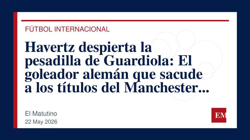 Imagen editorial de El Matutino para Havertz despierta la pesadilla de Guardiola: El goleador alemán que sacude a los títulos del Manchester City