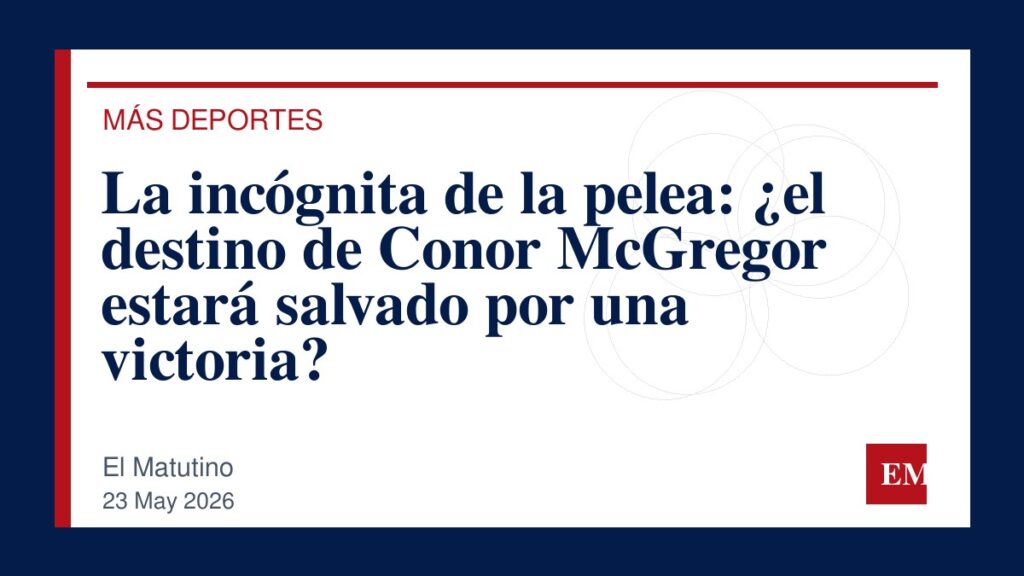 Imagen editorial de El Matutino para La incógnita de la pelea: ¿el destino de Conor McGregor estará salvado por una victoria?
