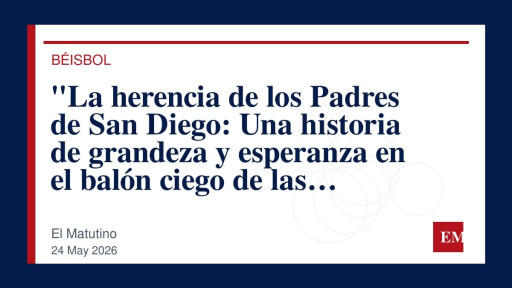 Imagen editorial de El Matutino para “La herencia de los Padres de San Diego: Una historia de grandeza y esperanza en el balón ciego de las…