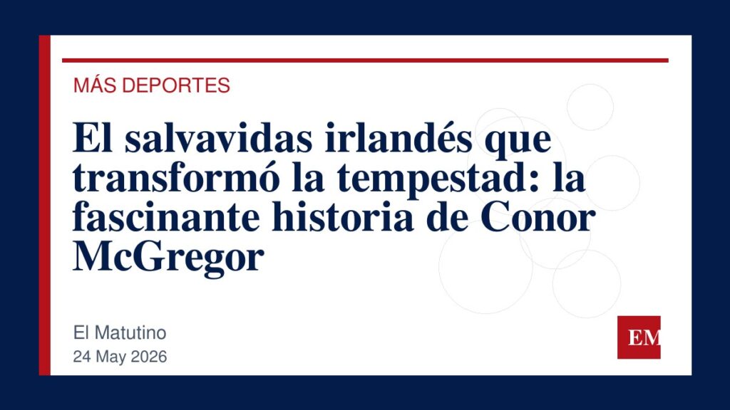 Imagen editorial de El Matutino para El salvavidas irlandés que transformó la tempestad: la fascinante historia de Conor McGregor